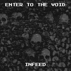 Обложка для INFEED - Enter to the void