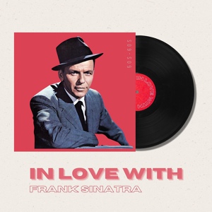 Обложка для Frank Sinatra - That's How Much I Love You