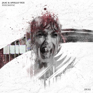 Обложка для JAAC x Apollo Vice - Psychotic | vk.com/luxury_ecstasy