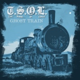 Обложка для T.S.O.L. - Ghost Train
