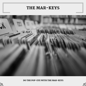 Обложка для The Mar-keys - Squint-Eye