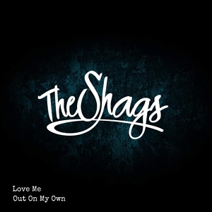 Обложка для The Shags - Out On My Own