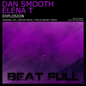 Обложка для Dan Smooth, Elena T - Explosion