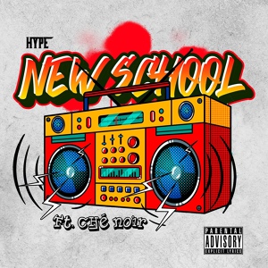 Обложка для Hype feat. Che Noir - New School
