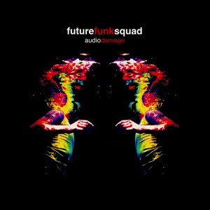 Обложка для Future Funk Squad - Audio Damage