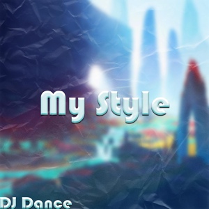 Обложка для DJ Dance - My Style