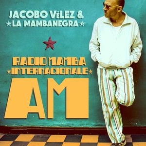 Обложка для La Mambanegra, Jacobo Velez - Pa' la Calle