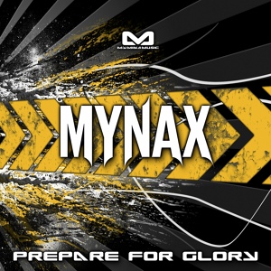 Обложка для Mynax - Prepare for Glory (Rip)