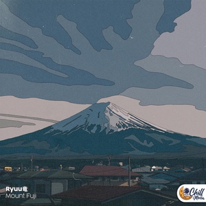 Обложка для Ryuu竜, Chill Moon Music - Mount Fuji