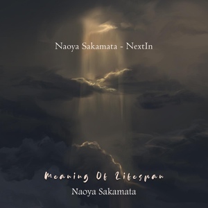Обложка для Naoya Sakamata - Meaning of Lifespan