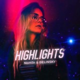 Обложка для Nom1n, BELINSKY - HighLights