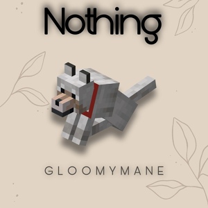 Обложка для GLOOMYMANE - Nothing