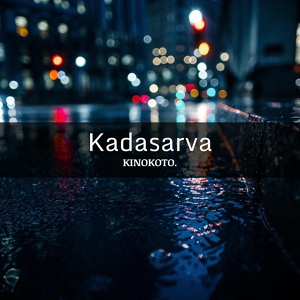 Обложка для KINOKOTO - Kadasarva