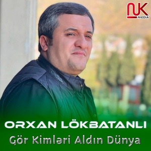 Обложка для Orxan Lokbatanli - Gor Kimleri Aldın Dunya 2020 vk.com/aymusic_az 🌙🇦🇿