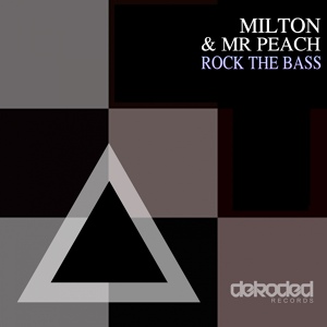 Обложка для Milton, Mr Peach - Rock The Bass