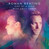 Обложка для Ronan Keating, Emeli Sandé - One Of A Kind