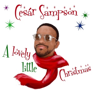 Обложка для Cesár Sampson - Have Yourself A Merry Little Christmas