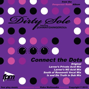 Обложка для Dirty Sole feat. jOHNNY DANGEROUs - Connect The Dots