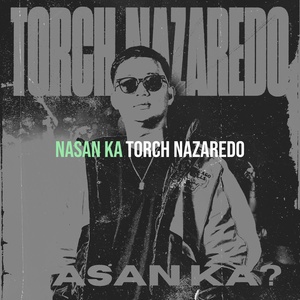 Обложка для Torch Nazaredo - Nasan Ka