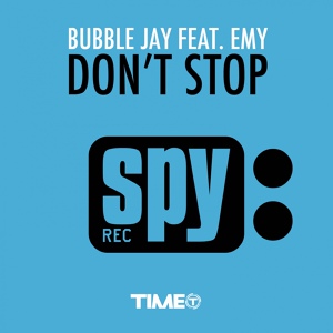 Обложка для Bubble J Feat. Emy - Don't Stop (L.E.S. Project Radio Mix)