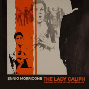 Обложка для Ennio Morricone - The Lady Caliph - La califfa