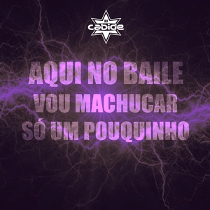 Обложка для Dj Cabide feat. Mc Vandinho do Catarina, Japoneca - Aqui no Baile Vou Machucar Só um Pouquinho