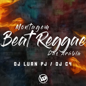 Обложка для DJ Luan PJ, Dj C4 - Montagem - Beat Reggae das Arábia