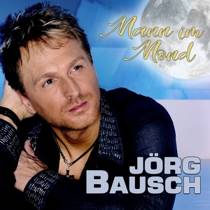 Обложка для JÖRG BAUSCH - MANN IM MOND