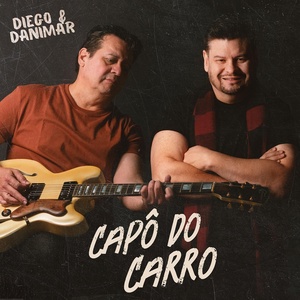 Обложка для Diego e Danimar - Capô Do Carro