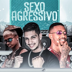 Обложка для Mc Rodrigues da ZO, Gelado no Beat, Mano Dembele feat. MC MENOR DA ALVORADA - Sexo Agressivo