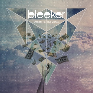Обложка для Bleeker - Straight For The Money