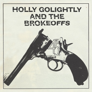Обложка для Holly Golightly And The Brokeoffs - Gettin' High For Jesus