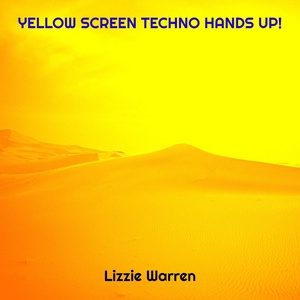 Обложка для Lizzie Warren - Yellow Screen Techno Hands up!