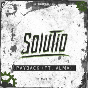 Обложка для Solutio ft. Alma - Payback (Rip by HstyleZ)