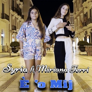 Обложка для Syria feat. Miriana Ferri - È 'o mij