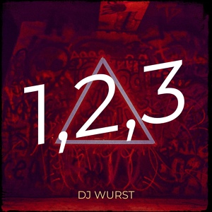 Обложка для DJ Wurst - 1,2,3
