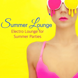 Обложка для Lounge 50 - Electro Lounge for Summer Parties