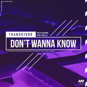 Обложка для Thando1988 feat. Mia Milla - Don't Wanna Know