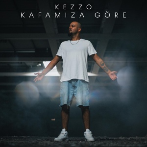 Обложка для Kezzo - Kafamıza Göre