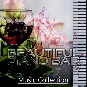 Обложка для Beautiful Piano Music World - Piano Lounge