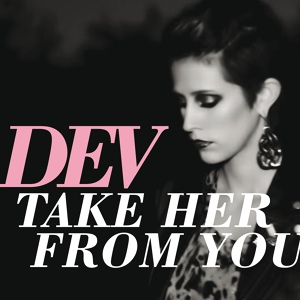 Обложка для DEV - Take Her From You