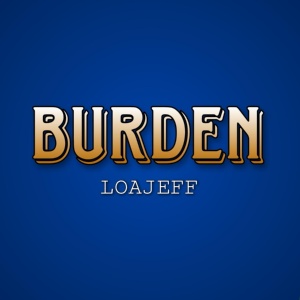 Обложка для Loajeff - Burden