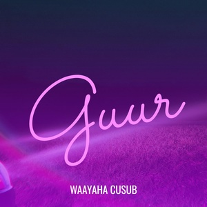 Обложка для Waayaha Cusub - Guur