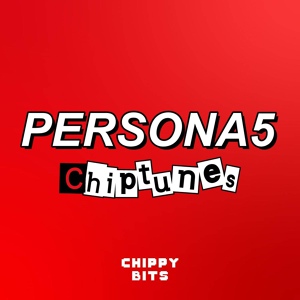 Обложка для Chippy Bits - Take Over (From "Persona 5 Royal")