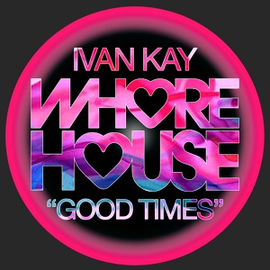 Обложка для Ivan Kay - Good Times