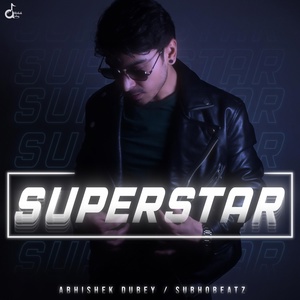 Обложка для Abhishek Dubey, SubhoBeatz - Superstar