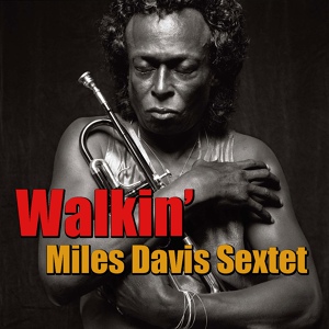 Обложка для Miles Davis Sextet - Straight No Chaser