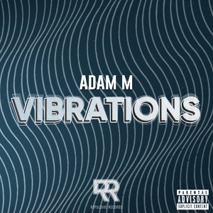 Обложка для Adam M - Vibrations