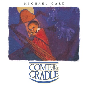 Обложка для Michael Card - Light Of The World