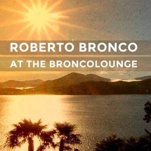 Обложка для Roberto Bronco - So Good